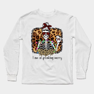 I'm So Freaking Merry, Christmas Skeleton Long Sleeve T-Shirt